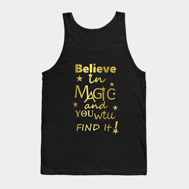 Inspirational Magic Quote Tank Top by SartorisArt1